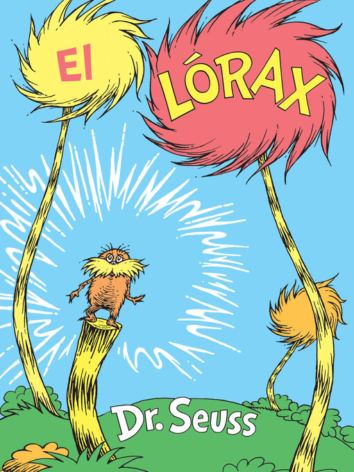 Title details for El Lórax (The Lorax) by Dr. Seuss - Wait list